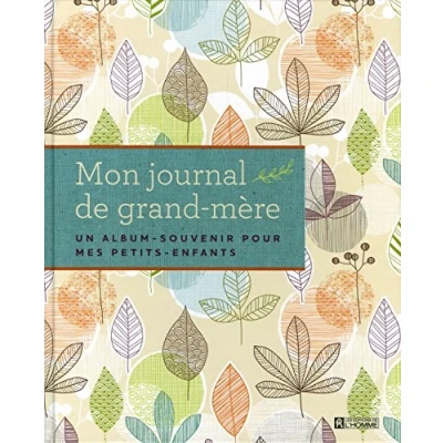 Abbildung von Mon journal de grand mère: Un album souvenir pour mes petits enfants