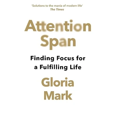 Abbildung von Attention Span: Finding Focus for a Fulfilling Life