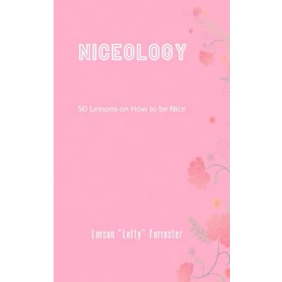 Abbildung von Niceology: 50 Life Lessons on How to Be Nice