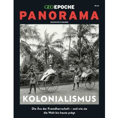 Abbildung von GEO Epoche PANORAMA / 20/2020 Kolonialismus: Geschichte in Bildern