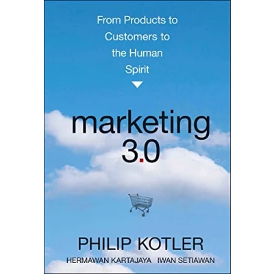 Abbildung von Marketing 3.0: From Products to Customers the Human Spirit
