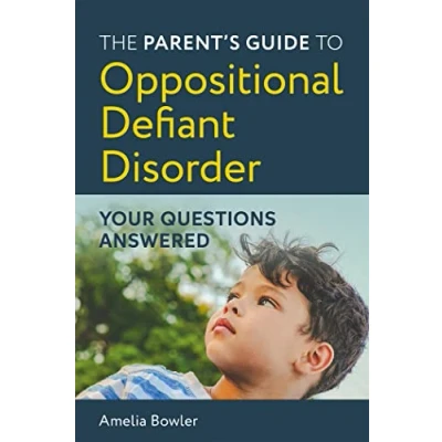 Abbildung von The Parent’s Guide to Oppositional Defiant Disorder: Your Questions Answered