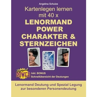 Abbildung von Kartenlegen lernen mit 40 x Lenormand Power CHARAKTER und STERNZEICHEN: Deutung Spezial Legung zur besonderen Personendeutung ... Anfänger Fortgeschrittene)