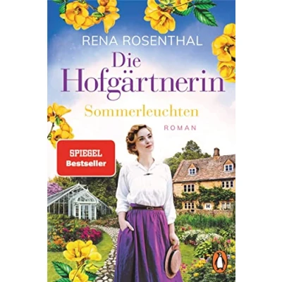Abbildung von Die Hofgärtnerin Sommerleuchten: Roman. prachtvolle Familiensaga geht weiter. Spiegel Bestseller 2022 (Die Hofgärtnerinnen Saga, Band 2)