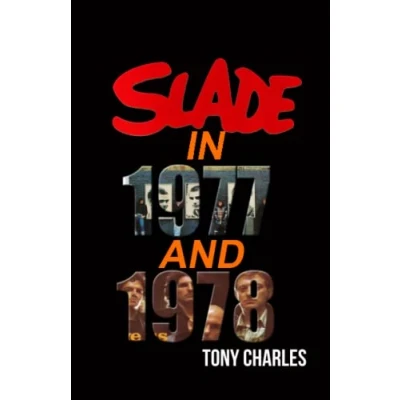 Abbildung von SLADE IN 1977 AND 1978 (The &#039;Slade Year By Year&#039; series.)