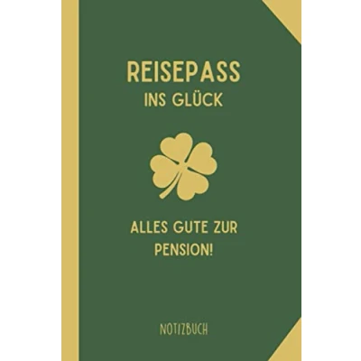 Abbildung von REISEPASS INS GLÜCK ALLES GUTE ZUR PENSION! NOTIZBUCH: Notizbuch a5 120 Seiten kariert Beamten Geschenke für Beamte Polizeibeamter, Zollbeamter, Finanzbeamter witziges Geschenk Beamtengeschenke