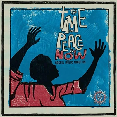 Abbildung von The Time for Peace Is Now (Gospel Music About Us) [Vinyl LP]