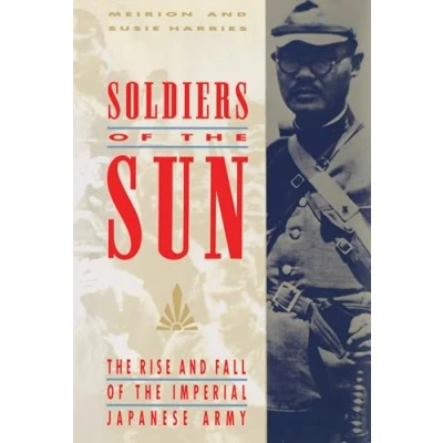 Abbildung von Soldiers of the Sun: Rise and Fall Imperial Japanese Army