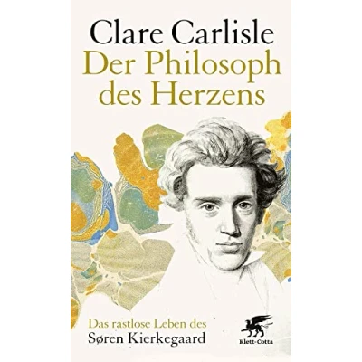 Abbildung von Der Philosoph des Herzens: Das rastlose Leben Sören Kierkegaard