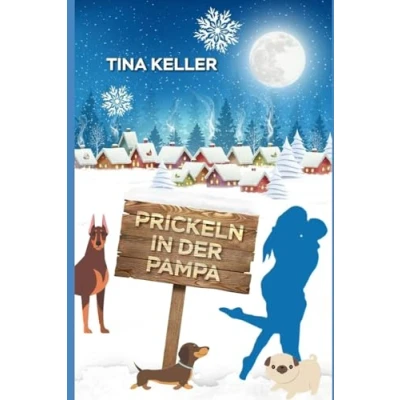 Abbildung von Prickeln in der Pampa: Humorvoller Liebesroman (Winter Liebesromane)