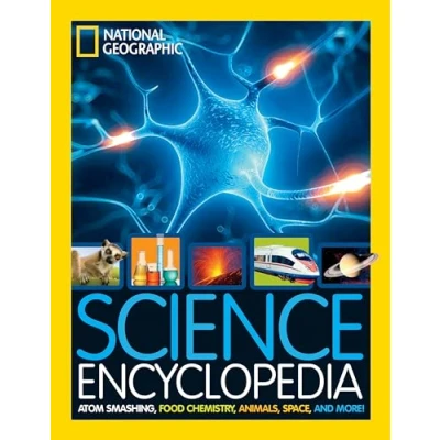 Abbildung von National Geographic Kids Science Encyclopedia: Atom Smashing, Food Chemistry, Animals, Space, and More!