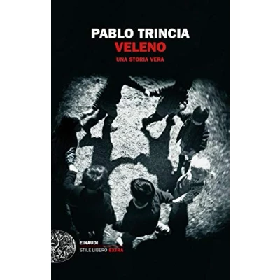 Abbildung von Veleno. Una Storia Vera (Einaudi. Stile libero extra)