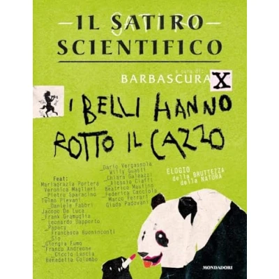 Abbildung von il satiro scientifico. I belli hanno rotto cazzo. Elogio della bruttezza natura (Gaia)