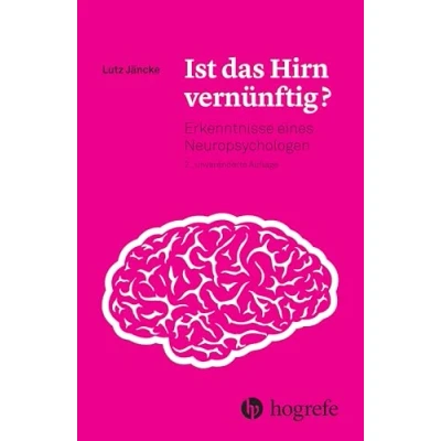 Abbildung von Ist das Hirn vernünftig?: Erkenntnisse eines Neuropsychologen