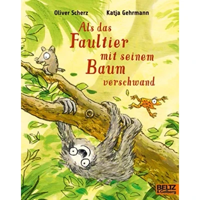 Abbildung von Als das Faultier mit seinem Baum verschwand: Vierfarbiges Bilderbuch (MINIMAX)