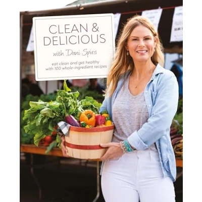 Abbildung von Clean &amp; Delicious: Eat and Get Healthy with 100 Whole Ingredient Recipes