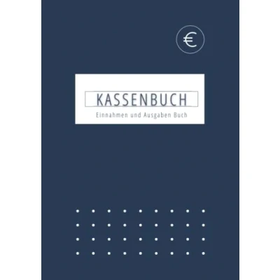 Abbildung von Kassenbuch Einnahmen und Ausgaben Buch: A4 120 Seiten Einfach eintragen Kleinunternehmer, Vereine, Selbstständige, Gastronomen