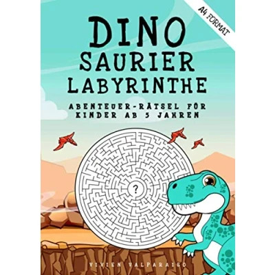 Abbildung von Dinosaurier Labyrinthe Abenteuer Rätsel für Kinder ab 5 Jahren: mit 100 lustigen Labyrinth Puzzles Jahren ... dem Buch