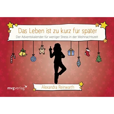 Abbildung von Das Leben ist zu kurz für später: Adventskalender: der Adventskalender weniger Stress in Weihnachtszeit