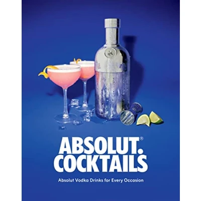 Abbildung von Absolut. Cocktails: Absolut Vodka Drinks for Every Occasion