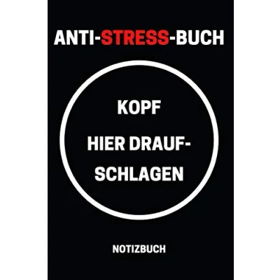 Abbildung von Anti Stress Buch Kopf Hier Draufschlagen Notizbuch: Notizheft und Planer für alle gestressten Mitarbeiter, Kollegen oder Chefs Lustige Geschenkidee im praktischen A5 Format 110 linierte Seiten