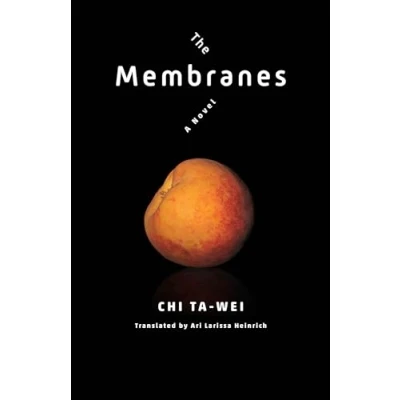 Abbildung von The Membranes: A Novel (Modern Chinese Literature from Taiwan)