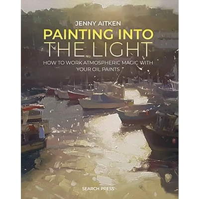 Abbildung von Painting into the Light: How to Work Atmospheric Magic With Your Oil Paints