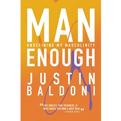 Abbildung von Man Enough: Undefining My Masculinity: By the Author, Actor, and Director Justin Baldoni