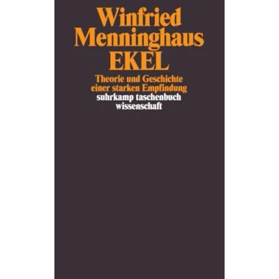 Abbildung von Ekel: Theorie und Geschichte einer starken Empfindung (suhrkamp taschenbuch wissenschaft)