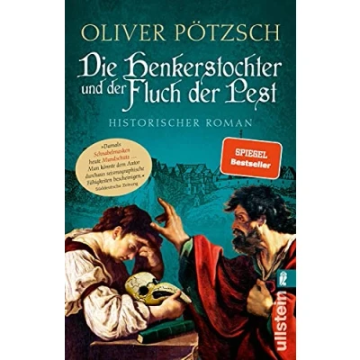 Abbildung von Die Henkerstochter und der Fluch Pest: Historischer Roman Pest als Waffe: auf den Spuren eines skrupellosen Mörders (Die Saga, Band 8)