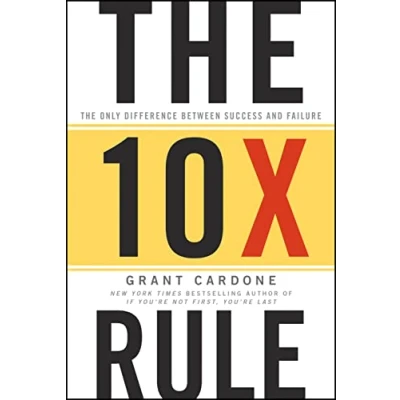 Abbildung von The 10X Rule: Only Difference Between Success and Failure