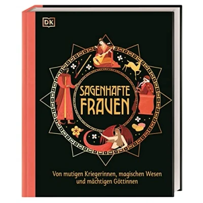Abbildung von Sagenhafte Frauen: Von mutigen Kriegerinnen, magischen Wesen und mächtigen Göttinnen. Spannende, kunstvoll illustrierte Geschichten. Für Kinder ab 10 Jahren