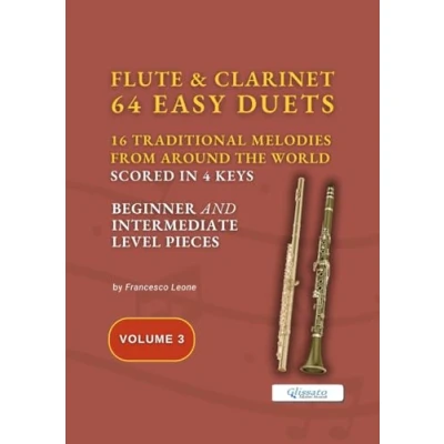 Abbildung von Flute and Clarinet 64 easy Duets 16 Traditional tunes (volume 3): scored in 4 keys for beginners/intermediate (Easy Clarinet, Band 3)