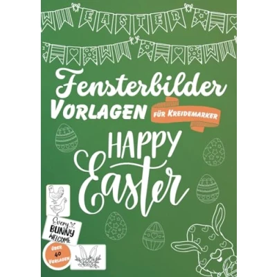 Abbildung von Fensterbilder Kreidemarker Vorlagen XXL Ostern : die ultimative Sammlung für österliche Saison: Große und kleine Motive ganze Familie