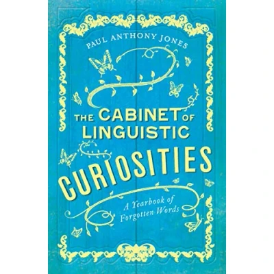 Abbildung von The Cabinet of Linguistic Curiosities: A Yearbook Forgotten Words