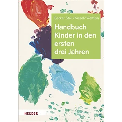 Abbildung von Handbuch Kinder in den ersten drei Jahren: So gelingt Qualität Krippe, Kita und Tagespflege