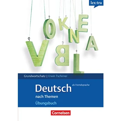 Abbildung von Lextra Deutsch als Fremdsprache Grund und Aufbauwortschatz nach Themen A1 B1: Übungsbuch Grundwortschatz