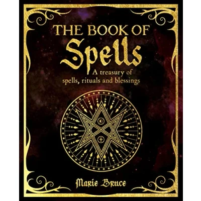 Abbildung von The Book of Spells: A Treasury Spells, Rituals and Blessings (The Mystic Arts Handbooks)