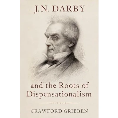 Abbildung von J.N. Darby and the Roots of Dispensationalism