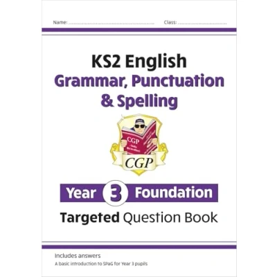 Abbildung von KS2 English Year 3 Foundation Grammar, Punctuation &amp; Spelling Targeted Question Book w/ Answers (CGP English)
