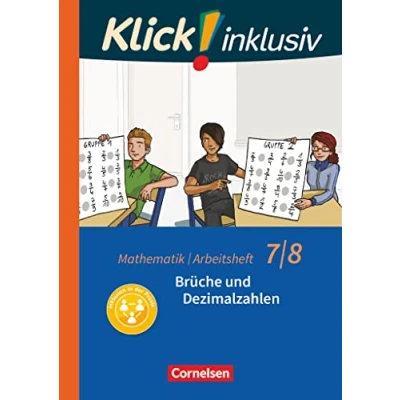 Abbildung von Klick! inklusiv Mathematik 7./8. Schuljahr: Brüche und Dezimalzahlen Arbeitsheft 2