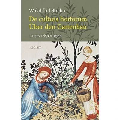 Abbildung von De cultura hortorum / Über den Gartenbau. Lateinisch/Deutsch: Walahfrid Strabo Botanik; Gärtnern; zweisprachige Ausgabe 19301 (Reclams Universal Bibliothek)