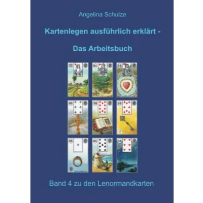 Abbildung von Kartenlegen ausführlich erklärt Das Arbeitsbuch: Band 4 zu den Lenormandkarten (Lenormand lernen für Anfänger)