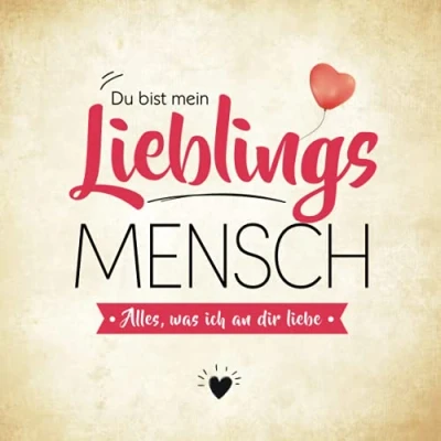 Abbildung von Du bist mein Lieblingsmensch: Alles, was ich an dir liebe (Freundebuch zum Ausfüllen und Verschenken)