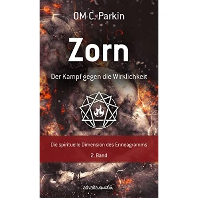 Abbildung von Zorn Der Kampf gegen Die Wirklichkeit: spirituelle Dimension des Enneagramms Band 2