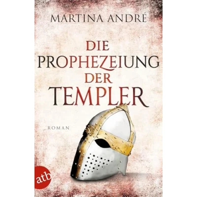 Abbildung von Die Prophezeiung der Templer: Roman (Gero von Breydenbach, Band 6)