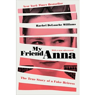 Abbildung von My Friend Anna: The True Story of a Fake Heiress