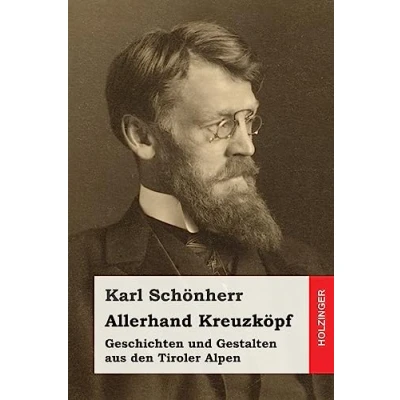 Abbildung von Allerhand Kreuzköpf: Geschichten und Gestalten aus den Tiroler Alpen