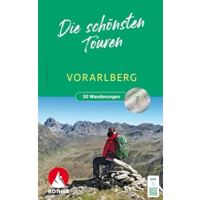 Abbildung von Vorarlberg Die schönsten Touren: zwischen Bodensee und Silvretta. 50 Wanderungen mit GPS Tracks (Rother Wanderbuch)
