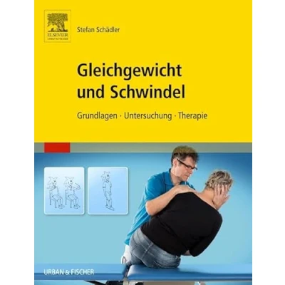Abbildung von Gleichgewicht und Schwindel: Grundlagen Untersuchung Therapie